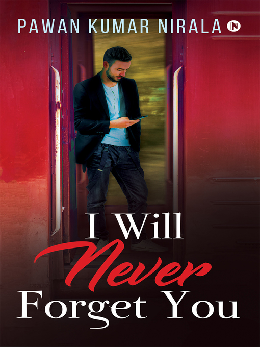 Title details for I WILL NEVER FORGET YOU by पवन कुमार निराला - Available
